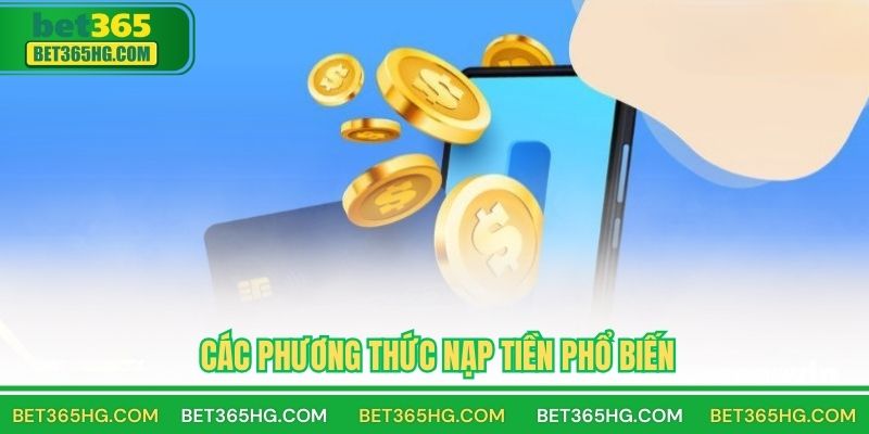 Các Phương Thức Nạp Tiền Phổ Biến