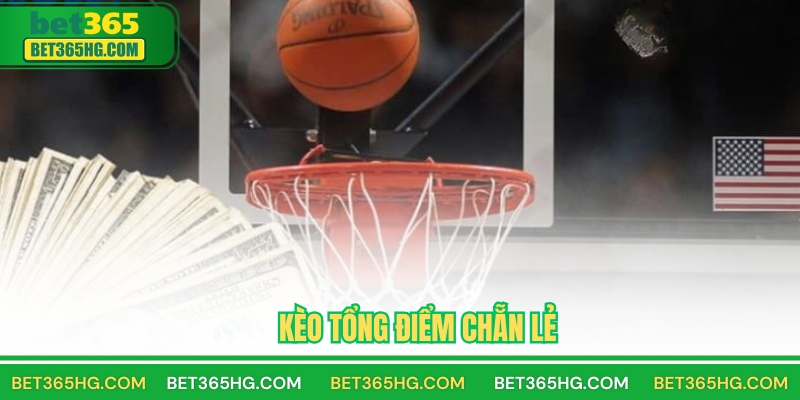 Kèo tổng điểm chẵn lẻ